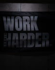 THE WORK HARDER FLAG
